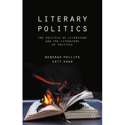 Literary Politics, Taschenbuch von D. Shaw, K. Philips, Palgrave Macmillan UK, 978-1-349-44426-7