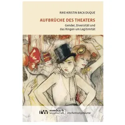 Aufbrüche des Theaters, Fachbücher von Rike-Kristin Baca Duque