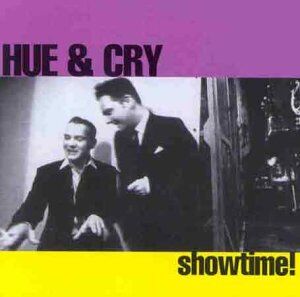 Hue and Cry - Showtime - Preis vom 30.09.2026 09:01:18 h