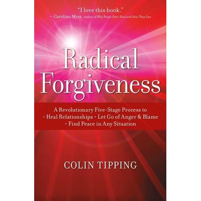 Radical Forgiveness, Taschenbuch von Colin Tipping, Macmillan US, 978-1-59179-764-7