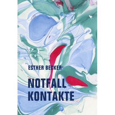 Notfallkontakte, Gebundene Ausgabe von Esther Becker, Verbrecher, 978-3-95732-625-6