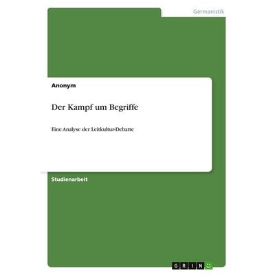 Der Kampf um Begriffe, Taschenbuch von Anonymous, GRIN, 978-3-640-44020-7