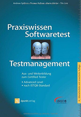 Andreas Spillner - Praxiswissen Softwaretest - Testmanagement (iSQI-Reihe): Aus- und Weiterbildung zum Certified Tester - Advanced Level nach ISTQB-Standard - Preis vom 09.10.2026 07:28:09 h