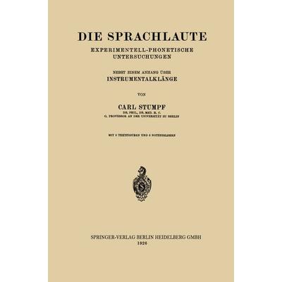 Die Sprachlaute, Taschenbuch von Carl Stumpf, Springer Berlin, 978-3-662-32285-7