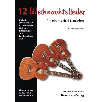 12 Weihnachtslieder für ein bis drei Ukulelen -