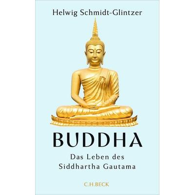 Buddha, Gebundene Ausgabe von Helwig Schmidt-Glintzer, C.H. Beck, 978-3-406-85098-1