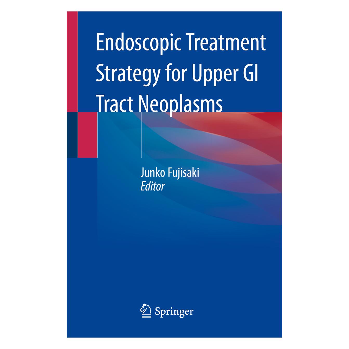 Springer Endoscopic Treatment Strategy for Upper GI Tract Neoplasms (Englisch, Softcover, Junko Fujisaki) (56175530)