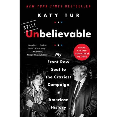 Unbelievable, Taschenbuch von Katy Tur, HarperCollins US, 978-0-06-268493-6