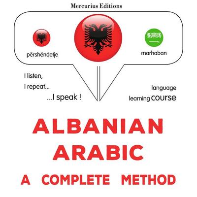 Albanian - Arabic : a complete method - James Gardner, Audio, 9782821169869