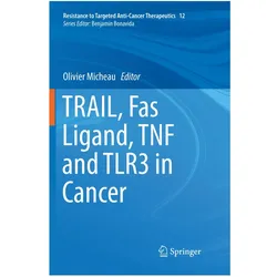 TRAIL, Fas Ligand, TNF and TLR3 in Cancer, Fachbücher