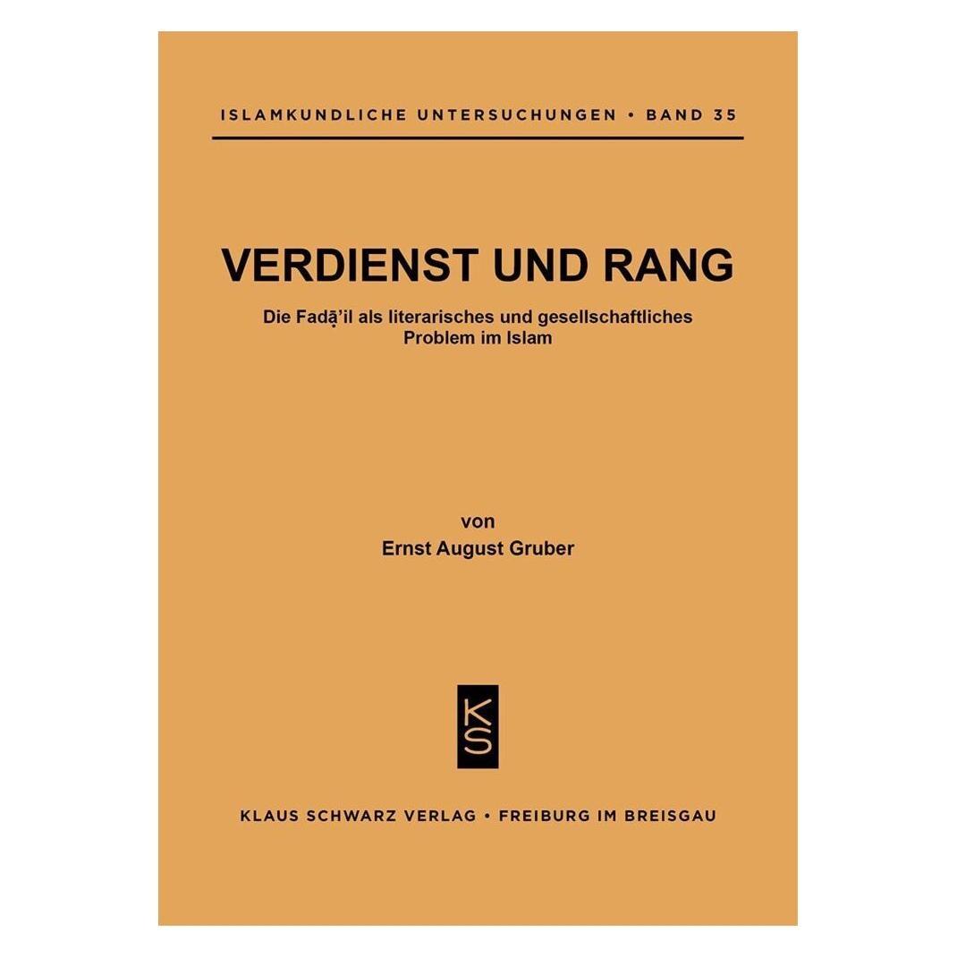 De Gruyter Verdienst und Rang : die Fada il als literar. u. gesellschaftl. Problem im Islam (Deutsch, Ernst A. Gruber) (56827580)