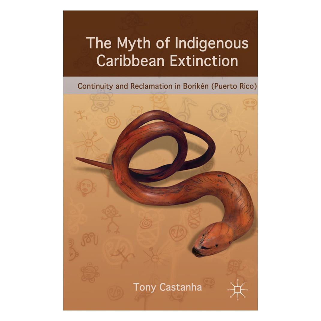 Springer The Myth of Indigenous Caribbean Extinction (Englisch, Softcover, Tony Castanha) (56826805)