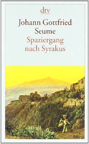 Seume, Johann Gottfried - Spaziergang nach Syrakus im Jahre 1802 - Preis vom 04.10.2026 03:51:26 h