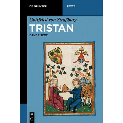 Text, Taschenbuch von Gottfried Strassburg,Karl Marold, De Gruyter, 978-3-11-017696-4