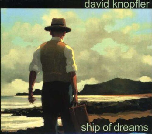 David Knopfler - Ship of Dreams - Preis vom 09.10.2026 07:28:09 h