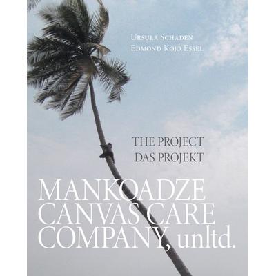Mankoadze Canvas Care Company, unltd., Taschenbuch von Ursula Schaden, Buchschmiede, 978-3-99129-980-6