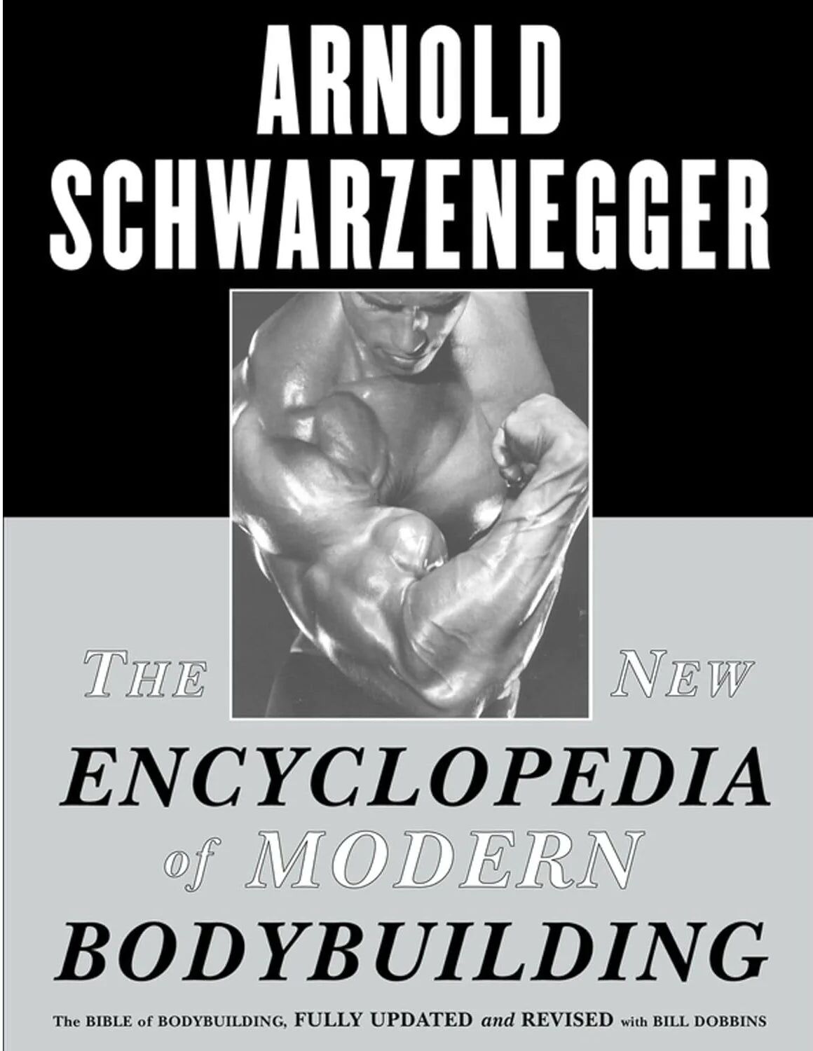 Simon & Schuster The New Encyclopedia of Modern Bodybuilding by Arnold Schwarzenegger - Paperback - The Bible of Bodybuilding, Fully Updated & Revised Training Guide