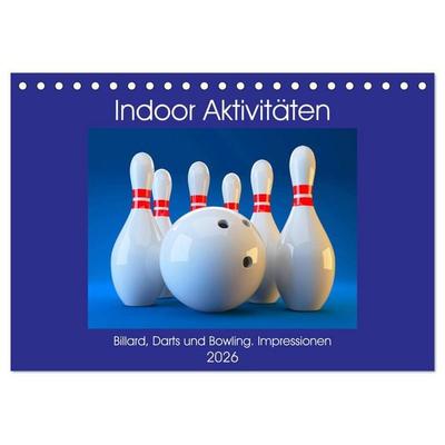 Indoor Aktivitäten. Billard, Darts und Bowling. Impressionen (Tischkalender 2026 DIN A5 quer), CALVENDO Monatskalender