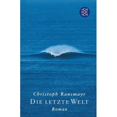 Die letzte Welt, Taschenbuch von Christoph Ransmayr, Fischer Taschenbuch Verlag, 978-3-596-29538-8