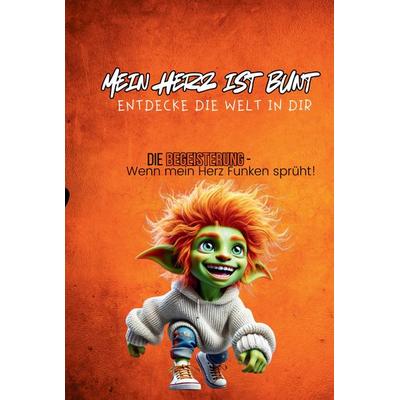 Mein Herz ist bunt - Entdecke die Welt in Dir!, Gebundene Ausgabe von Sofia Stiller, Bookmundo, 978-94-037-9398-6