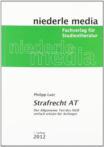 Philipp Lutz - Strafrecht AT: Der Allgemeine Teil des StGB leicht erklärt für Anfänger - Preis vom 09.10.2026 07:28:09 h