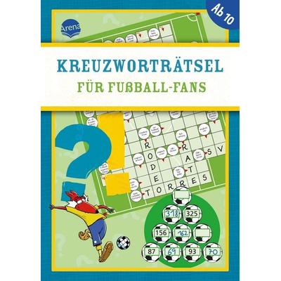 Kreuzworträtsel für Fußball-Fans, Taschenbuch von Deike, Arena, 978-3-401-72269-6