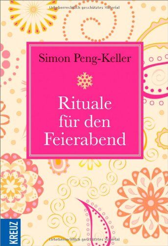 Simon Peng-Keller - Rituale für den Feierabend - Preis vom 09.10.2026 07:28:09 h