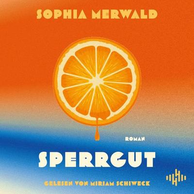 Sperrgut - Sophia Merwald, Audio, 9783844944785