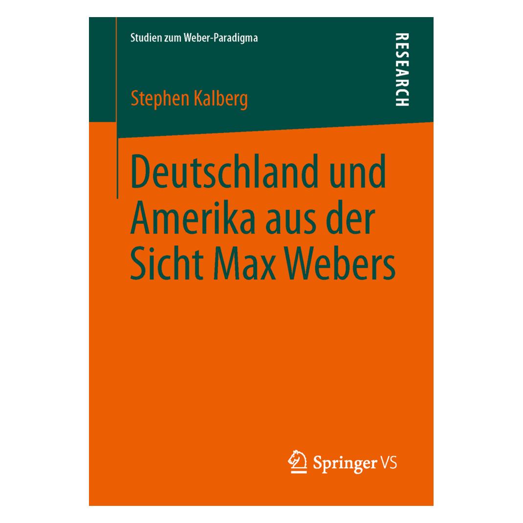 Springer Deutschland und Amerika aus der Sicht Max Webers (Deutsch, Softcover, Stephen Kalberg) (55525334)