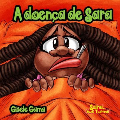 A doença de Sara - Gisele Gama, Audio, 4066338477255
