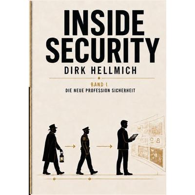Inside Security, Taschenbuch von Dirk Hellmich, BoD – Books on Demand, 978-3-695-73403-0