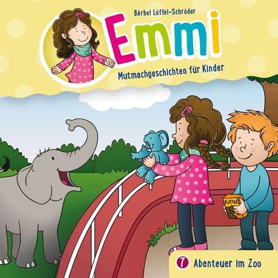 07: Abenteuer im Zoo - Emmi-Mutmachgeschichten für Kinder,Bärbel Löffel-Schröder, Audio, 4029856991160