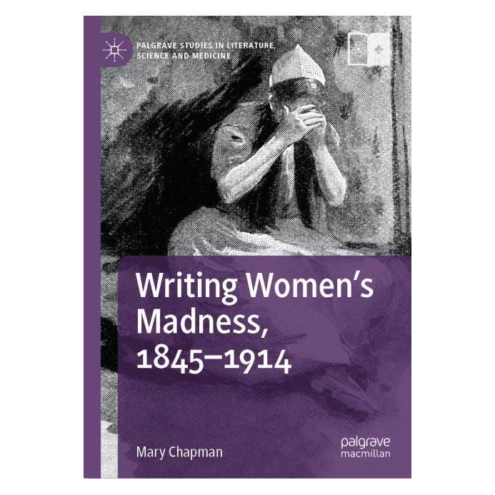 Springer Writing Women's Madness, 1845-1914 (Englisch, Hardcover, Mary Chapman) (59225955)