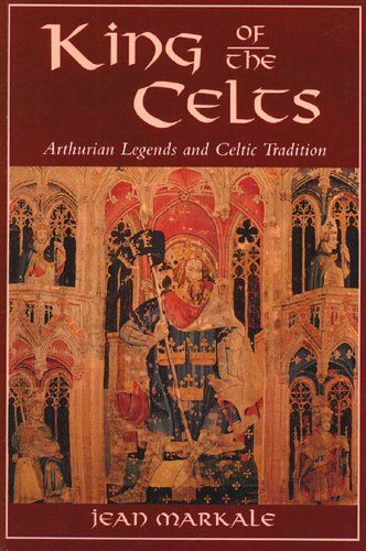 Jean Markale - King of the Celts: Arthurian Legends and Celtic Tradition - Preis vom 02.10.2026 23:42:20 h