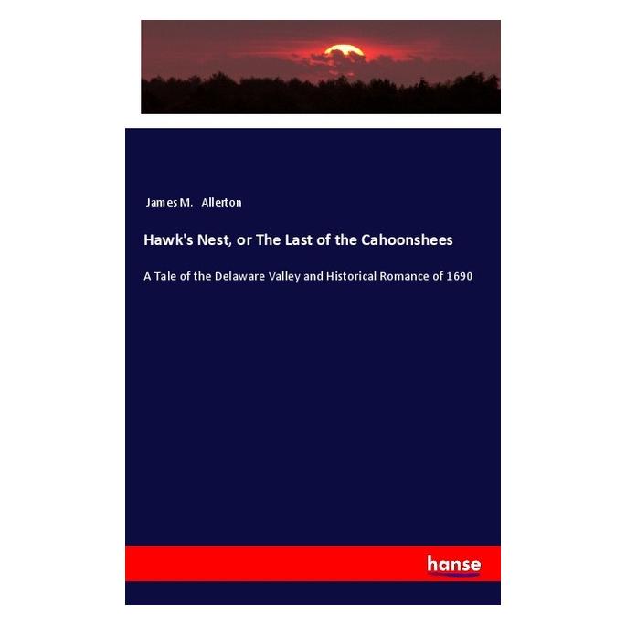 Hansebooks Hawk's Nest, or The Last of the Cahoonshees (Englisch, Softcover, James M Allerton) (57141594)