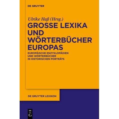 Große Lexika und Wörterbücher Europas, Gebundene Ausgabe von , De Gruyter, 978-3-11-019363-3