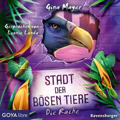 Stadt der bösen Tiere. Die Rache [Band 4 (ungekürzt)] - Gina Mayer, Audio, 9783833749414