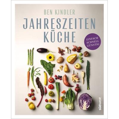 Jahreszeitenküche, Gebundene Ausgabe von Ben Kindler,Antonia Wien, Südwest Verlag, 978-3-517-10312-9