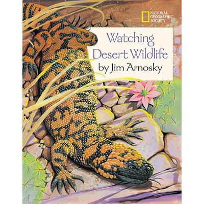 Watching Desert Wildlife, Taschenbuch von Jim Arnosky, National Geographic Society, 978-0-7922-6737-9
