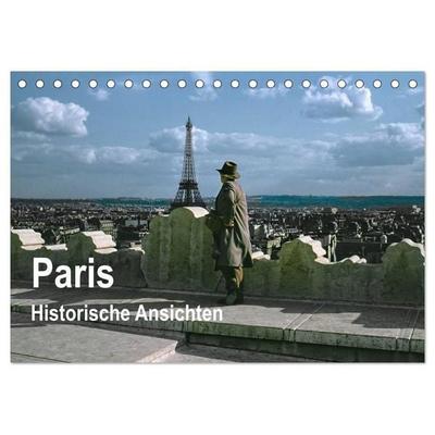 Paris - Historische Ansichten (Tischkalender 2027 DIN A5 quer), CALVENDO Monatskalender