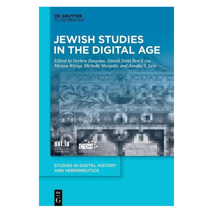 De Gruyter Jewish Studies in the Digital Age (Englisch, Hardcover, Amalia S. Levi, Daniel Stökl Ben Ezra, Gerben Zaagsma, Michelle Margolis, Miriam Rürup) (67766458)