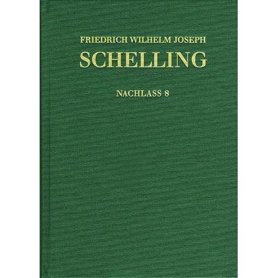 Friedrich Wilhelm Joseph Schelling: Historisch-kritische Ausgabe / Reihe II: Nachlaß. Band 8: Stuttgarter Privatvorlesungen (1810), Gebundene Ausgabe