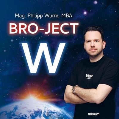 Bro-ject W - Mag. Philipp Wurm MBA, Audio, 9783711619785