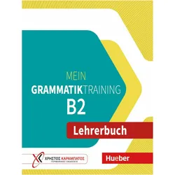 Mein Grammatiktraining B2, Lehrerbuch, Sprachbücher von Maria Papadopoulou, Jo Glotz-Kastanis