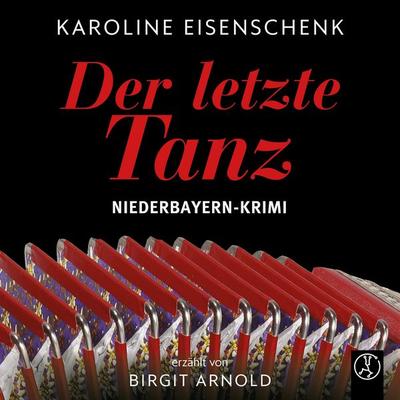 Der letzte Tanz - Karoline Eisenschenk, Audio, 9783989010963