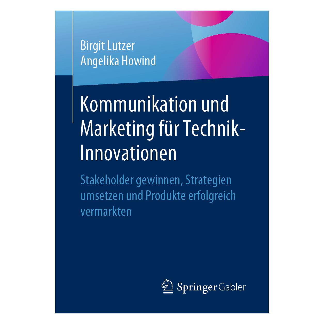 Springer Kommunikation und Marketing für Technik-Innovationen (Deutsch, Softcover, Angelika Howind, Birgit Lutzer) (35151403)