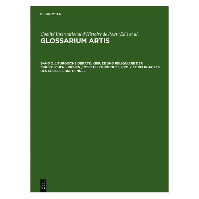 De Gruyter Liturgische Geräte, Kreuze und Reliquia (Französisch, Hardcover) (43019962)