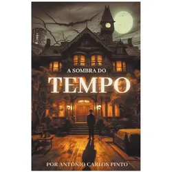 A Sombra do Tempo, Belletristik von Antonio Carlos Pinto