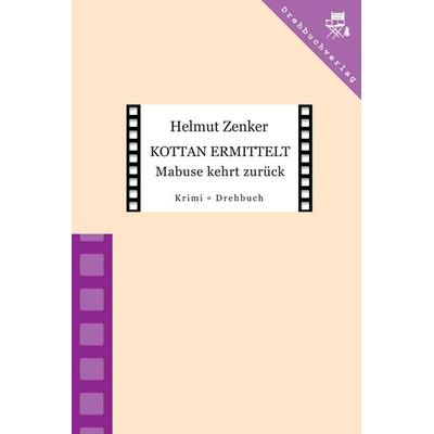 Kottan ermittelt: Mabuse kehrt zurück, Taschenbuch von Helmut Zenker, Der Drehbuchverlag, 978-3-902471-31-4