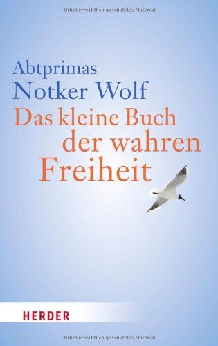 Notker Wolf - Das kleine Buch der wahren Freiheit - Preis vom 04.10.2026 03:51:26 h